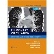 Pulmonary Circulation: Diseases and Their Treatment, Fourth Edition 9781498719919