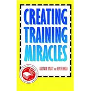 Creating Training Miracles