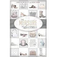 The Measure of Success Uncovering the Biblical Perspective on Women, Work, and the Home 9781433679926