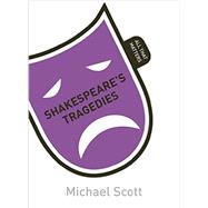 Shakespeare's Tragedies: All That Matters 9781444189926