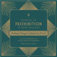 Shaking Up Prohibition in New Orleans