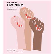 The Art of Feminism 9781452169927