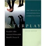 Interplay The Process of Interpersonal Communication 9780195309928