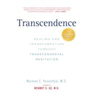 Transcendence Healing and Transformation Through Transcendental Meditation 9781585429929