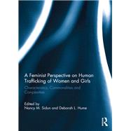 A Feminist Perspective on Human Trafficking of Women and Girls 9780367229931