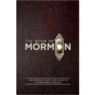 The Book of Mormon: The Complete Book and Lyrics of the Broadway Musical 9781557049933