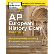Cracking the AP European History Exam, 2017 Edition 9781101919934