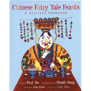 Chinese Fairy Tale Feasts 9781566569934