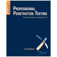 Professional Penetration Testing : Volume 1: Creating and Learning in a Hacking Lab 9781597499934