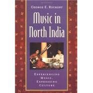 Music in North India Experiencing Music, Expressing Culture 9780195139938