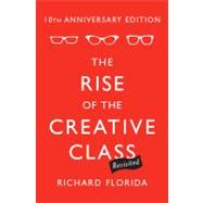 The Rise of the Creative Class, Revisited 9780465029938