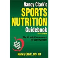 Nancy Clark's Sports Nutrition Guidebook 9781450459938