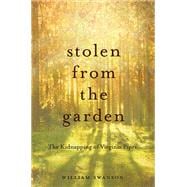 Stolen from the Garden: The Kidnapping of Virginia Piper 9780873519939