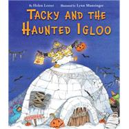 Tacky and the Haunted Igloo 9780544339941