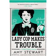 Lady Cop Makes Trouble 9780544409941