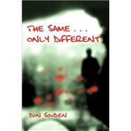 The Same . . . Only Different
