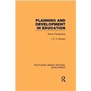 Planning and Development in Education: African Perspectives 9780415849944