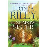 The Shadow Sister A Novel 9781476759944