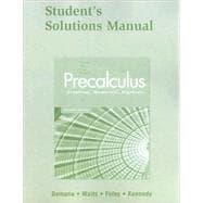 Student Solutions Manual for Precalculus Graphical, Numerical, Algebraic 9780321369949