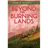 Beyond the Burning Lands 9781481419949