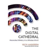 The Digital Cathedral 9780819229953