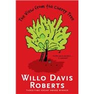 The View from the Cherry Tree 9781481439954