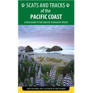 Scats and Tracks of the Pacific Coast 9781493009954