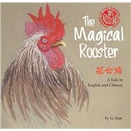 The Magical Rooster 9781602209954