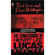 Confessions of Henry Lee Lucas 9781501109959