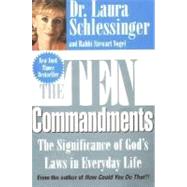 The 10 Commandments: The Significance of God's Laws in Everyday Life 9780060929961