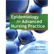 Epidemiology for Advanced Nursing Practice 9780763789961