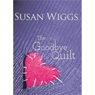 The Goodbye Quilt 9780778329961