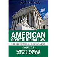 American Constitutional Law, Volume I: The Structure of Government 9780813349961
