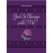 God Is Always With Me 9781424559961