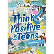 Think Positive for Teens 9781611599961