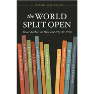 The World Split Open Great Authors on How and Why We Write 9781935639961