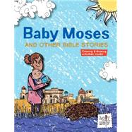 Baby Moses and Other Bible Stories 9781451499964