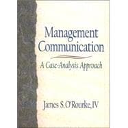 Management Communication : A Case-Analysis Approach