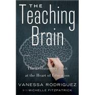 The Teaching Brain: An Evolutionary Trait at the Heart of Education 9781595589965