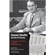 Samuel Stouffer and the Gi Survey: Sociologists and Soldiers During the Second World War 9781621909965