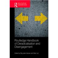 Routledge Handbook of Deradicalisation and Disengagement 9781138229969