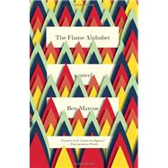 The Flame Alphabet 9780307739971