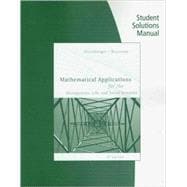 Student Solutions Manual for Harshbarger/Reynolds’ Mathematical Applications for the Management, Life, and Social Sciences, 9th 9780547169972