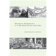 Historical Archaeology of the Delaware Valley, 1600-1850 9781572339972