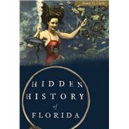 Hidden History of Florida 9781626199972
