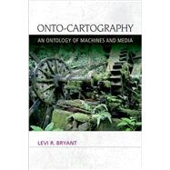 Onto-Cartography An Ontology of Machines and Media 9780748679973