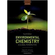 Environmental Chemistry A global perspective 9780198749974