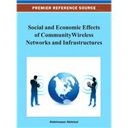 Social and Economic Effects of Community Wireless Networks and Infrastructures 9781466629974