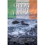 Great Irish Heroes 9781784189976