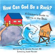 How Can God Be a Rock? 9781973659976
